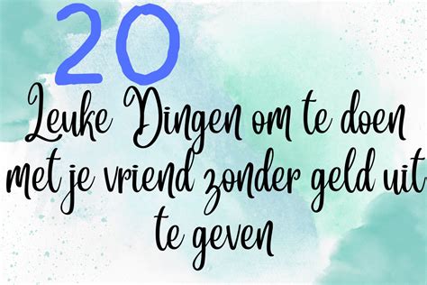 wat leuks doen met vriendin|121 leuke dingen om te doen met je vriend of vriendin